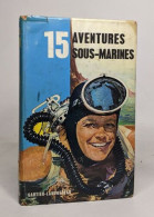 15 Aventures Sous-marines - Autres & Non Classés