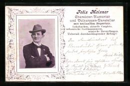 AK Charakter-Humorist Felix Meixner, Volkstypen-Darsteller Mit Brillantem Repertoir  - Other & Unclassified