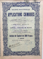 Société Industrielle Des Applications Chimiques - 1928 - Bruxelles - Action De Capital De 500 Francs - Industry