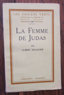 La Femme De Judas De Albert Malaurie. Librairie Grasset, Collection "Les Cahiers Verts"-38. 1924, Exemplaire Numéroté - 1901-1940