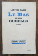 Le Mas Des Oubells De Ludovic Massé. Bernard Grasset. 1933 - 1901-1940