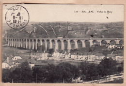 28999 / ⭐ ◉  SOUILLAC 46-Lot Viaduc De BLAZY Postée 16.08.1908 - Cliché Peu Commun De BLANC - Souillac