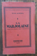 La Marjolaine De Yolanda. Hachette, "Les Meilleurs Romans étrangers". 1926 - 1901-1940