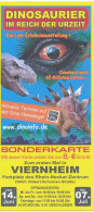 BRD Viernheim Eintritt Sonderkarte 2024 Dinosauier Im Rech Der Urzeit Ausstellung - Tickets D'entrée