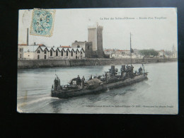 LE PORT DES SABLES D'OLONNE                           ENTREE D'UN TORPILLEUR - Sables D'Olonne