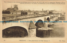 R632393 Orleans. Vue Generale Et Le Pont George V. Anciens Etab. Neurdein Et Cie - World