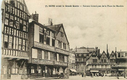51 - Reims - Avant La Guerre - Maisons Historiqnes De La Place Des Marchés - Animée - Correspondance - Oblitération Rond - Reims