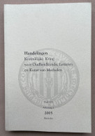 Handelingen Koninklijke Kring Voor Oudheidkunde, Letteren En Kunst Van Mechelen - Deel CIX Aflevering 1 - 2005 - NL - Geschiedenis