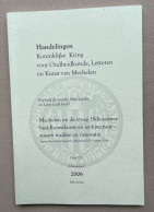 Handelingen Koninklijke Kring Voor Oudheidkunde, Letteren En Kunst Van Mechelen - Deel CX Aflevering 2 - 2006 - NL - Histoire