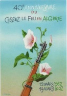 MILITARIA-Carte Postale 40è Anniversaire Du Cessez Le Feu En Algérie-cachet De Paris Du 19.03.2002 - Guerres - Autres