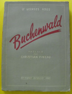 Buchenwald. Dr Georges Roos. Préface Christian Pineau. Médicis 1945. Stassfurt - Weltkrieg 1939-45