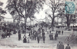 13 - MARSEILLE   -   Exposition Coloniale - L'esplanade - Koloniale Tentoonstelling 1906-1922