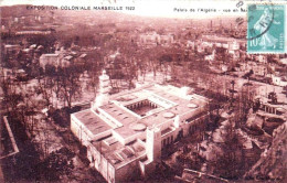 13 - MARSEILLE   -   Exposition Coloniale - Palais De L'Algerie - Vue Aerienne - Kolonialausstellungen 1906 - 1922