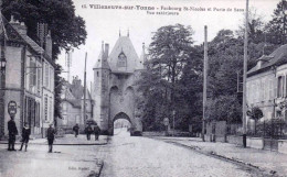 89 - Yonne - VILLENEUVE  Sur YONNE -  Faubourg Saint Nicolas Et Porte De Sens - Villeneuve-sur-Yonne