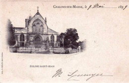 51 - Marne -  CHALONS  Sur MARNE -  église Saint Jean - 1899 - Châlons-sur-Marne
