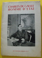 Charles De Gaulle, Homme D'état. éditions Braun (1945). Photos - Guerre 1939-45