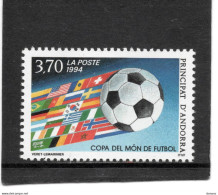 ANDORRE 1994 Coupe Du Monde De Football, USA Yvert 446 NEUF** MNH Cote 2,50 Euros - Unused Stamps