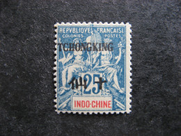 TCH'ONG-K'ING: N° 39, Neuf XX . - Unused Stamps