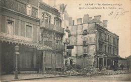 E494 Arras Rue Gambetta Bombardée - Arras