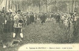 60  EQUIPAGE DE CHANTILLY - CHASSE A COURRE - AVANT LA CUREE (ref 6562) - Chantilly