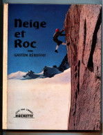 "NEIGE Et ROC" (alpinisme) - Gaston Rébuffat - Edition 1961 - NZ - Deportes