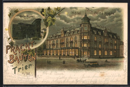 Lithographie Trier, Hotel Porta Nigra, Porta Nigra Bei Nacht, Pferdebahn, Spaziergänger Um 1900  - Trier