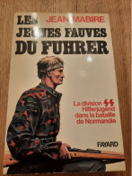 Les Jeunes Fauves Du Fuhrer MABIRE 1976 - Guerra 1939-45