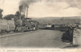 AUVERGNE - Le Chemin De Fer Du Puy De Dôme , Le Train Aux Quatre Routes. - Trains