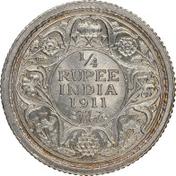 BRITISH INDIA SILVER COIN LOT 208, 1/4 RUPEE 1911, AUNC, RARE - Inde