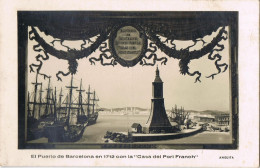 55207. Postal BARCELONA. Puerto De Barcelona Del Año 1712, Con Casa Del Port Franch - Barcelona