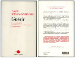 "GUERIR, Le Stress, L’anxiété…", De David Servan-Schreiber - Ed. 2004 - OZ - Salud