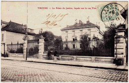 10 - B23994CPA - TROYES - Le Palais De Justice - Façade Sur La Rue - Parfait état - AUBE - Troyes