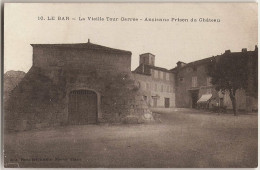 6 - B31288CPA - LE BAR - La Vieille Tour Carree - Ancienne Prison - Parfait état - ALPES-MARITIMES - Autres & Non Classés