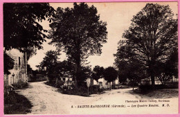 33 - B34732CPA - SAINTE STE RADEGONDE - Les Quatre Routes - Très Bon état - GIRONDE - Other & Unclassified