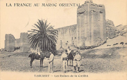 La France Au Maroc Oriental - TAOURIT - Les Ruines De La Casbah - Ed. N. Boumendil (Taourit)  - Other & Unclassified