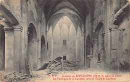 Sucesos De BARCELONA (26-31 De Julio De 1909) - Parroquia De S. Cucufate - Interior (Calle De Carders) - Ed. A.T.V. 24 - Barcelona