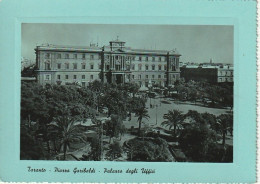 TARANTO PIAZZA GARIBALDI PALAZZO DEGLI UFFICI ANNO 1950 VIAGGIATA - Taranto