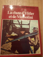 La Chute D'Hitler Et De Mussolini Ed. Christophe Colomb 1984 - Tedesco