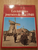 Les Terribles Journées De Mai 1940 Ed. Christophe Colomb 1984 - Otros & Sin Clasificación