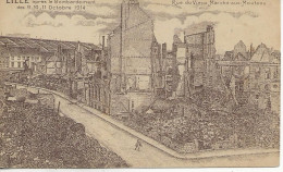 59 -  LILLE.  Après Le Bombardement  Des 9-10-11 Octobre 1914  Rue Du Vieux Marché Aux Moutons   ** CPA  Vierge ** - Lille