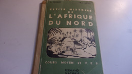 1949 PETITE HISTOIRE DE L AFRIQUE DU NORD PRIGENT  AGIUS COURS MOYEN ET FEP - History