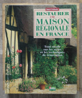 Restaurer Une Maison Régionale En France De Daniel Puiboube - Sin Clasificación