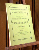MENARD Rene - L'ORFEVRERIE - 1801-1900