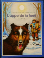 Jack London - L'appel De La Forêt - Gallimard - ( 1979 ) . - Biblioteca Verde