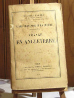 BARRES Maurice - VOYAGE EN ANGLETERRE - L'AME FRANCAISE ET LA GUERRE - 1901-1940