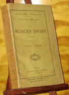 BERLIOZ Hector - TIERSOT Julien - BERLIOZ LE MUSICIEN ERRANT - CORRESPONDANCE 1842-1852 - 1901-1940