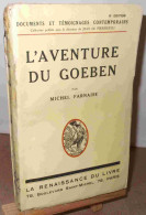 FARNAISE Michel - L'AVENTURE DU GOEBEN - 1901-1940