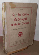 ROUCH Jules - SUR LES COTES DU SENEGAL ET DE LA GUINEE - 1901-1940