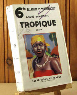 DEMAISON Andre - TROPIQUE - 1901-1940
