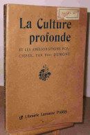 DUMONT Remi - LA CULTURE PROFONDE ET LES AMELIORATIONS FONCIERES - 1901-1940